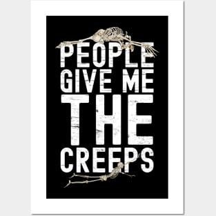 People Give Me The Creeps Posters and Art